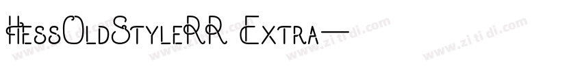 HessOldStyleRR Extra字体转换